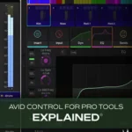 AViD Control For Pro Tools Explained® [12.2024 UPDATED]