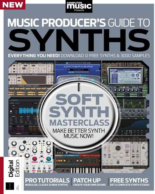 Computer Music Presents: Music Producer's Guide to Synths - 1st Edition 2022