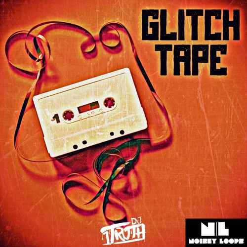 DJ 1Truth Glitch Tape WAV-FANTASTiC