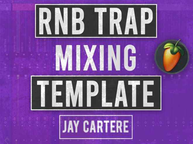 RnB Trap Beat Mixing FL STUDiO TEMPLATES