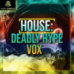 House: Deadly Hype Vox FANTASTiC | 08 March 2022 | 42 MB...