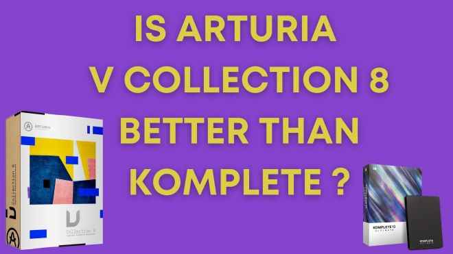 Is Arturia V8 Better than Komplete 13 TUTORiAL-FANTASTiC