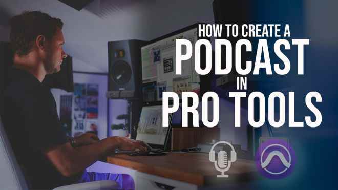 How to Create a Podcast in Pro Tools TUTORiAL-FANTASTiC