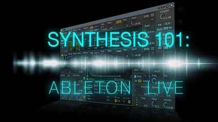 Synthesis 101: Ableton Live TUTORiAL-FANTASTiC
