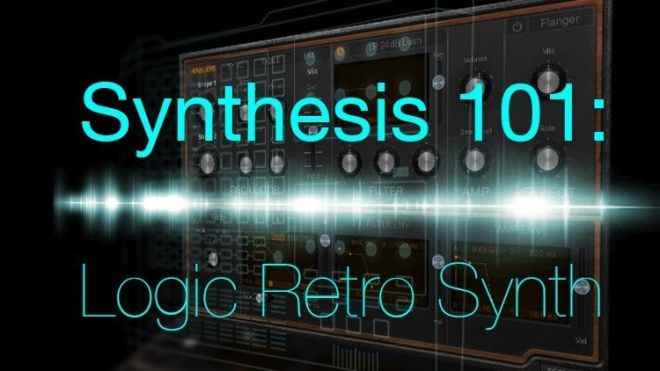 Synthesis 101: Logic Retro Synth TUTORiAL-FANTASTiC