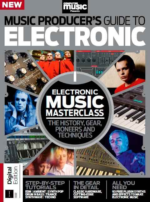 The Music Producers Guide to Electronic (2nd Edition) 2022