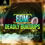 EDM: Deadly Buildups WAV-FANTASTiC