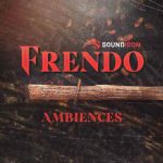 Frendo Ambiences WAV HiDERA | 20 June 2022 | 223 MB Frendo...