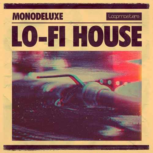 Monodeluxe: Lo-Fi House MULTiFORMAT