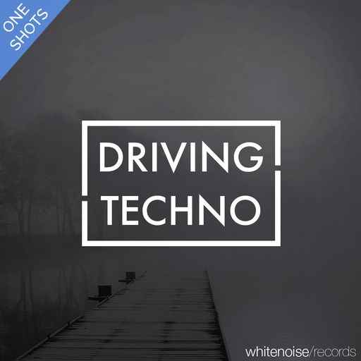 Driving Techno Oneshots WAV-FANTASTiC