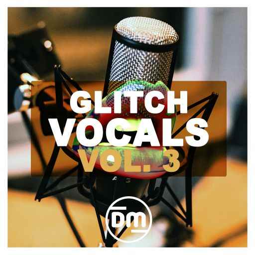 Glitch Vocals Vol.3 WAV-FANTASTiC