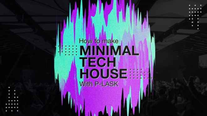 How to Make: Minimal Tech House TUTORiAL