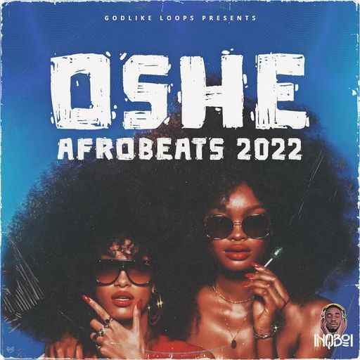 Oshe Afrobeats 2022 WAV-FANTASTiC