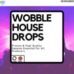 Wobble House Drops WAV-FANTASTiC