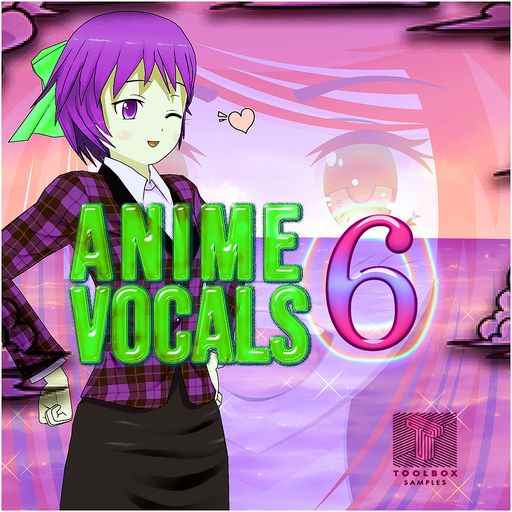 Anime Vocals 6 WAV-FANTASTiC