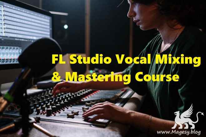 FL Studio 20: Mixing and Mastering Vocals for Beginners TUTORiAL-FANTASTiC
