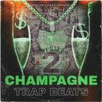 Champagne Trap Beats 2 WAV MiDi-FANTASTiC