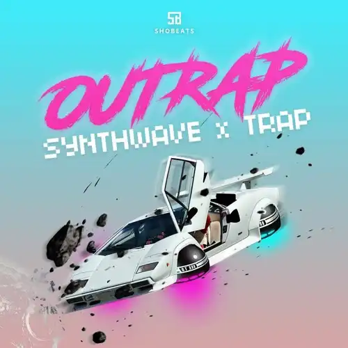 OUTRAP: Synthwave x Trap WAV MiDi-FANTASTiC
