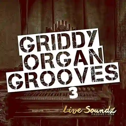 Griddy Organ Grooves 3 WAV-FANTASTiC