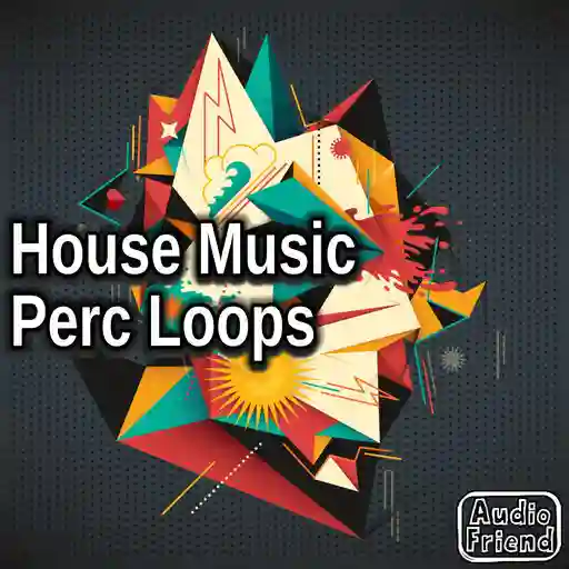 Audiofriend House Music Perc Loops Wav Fantastic Magesy