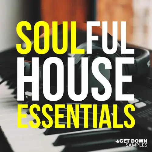 Soulful House Essentials WAV MiDi