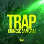 Trap Chinese Samurai WAV-FANTASTiC