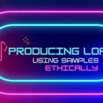 Producing Lo-Fi From Samples (Ethically) TUTORiAL-FANTASTiC