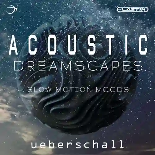 Acoustic Dreamscapes Elastik Magesy