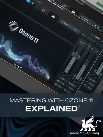 Mastering With Ozone 11 Explained Tutorial Magesy