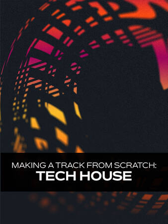 Tech House Making a Track from Scratch TUTORiAL