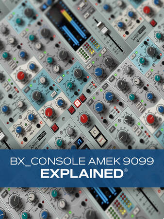 bx_console AMEK 9099 Explained TUTORiAL-FANTASTiC