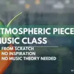 Atmospheric Piece From Scratch TUTORiAL-FANTASTiC