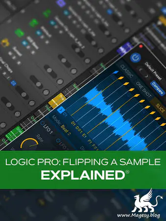 Logic Pro Flipping a Sample Explained TUTORiAL-MaGeSY