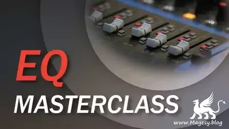 EQ Masterclass TUTORiAL-FANTASTiC-MaGeSY