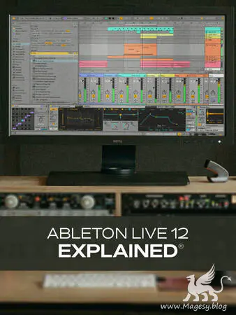 Ableton Live 12 Explained TUTORiAL-MaGeSY