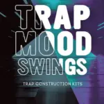 Trap Mood Swings MULTiFORMAT