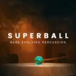Superball: Experiments v2.1.0 KONTAKT