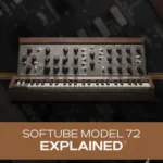 Softube Model 72 Explained TUTORiAL