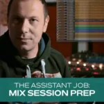 The Assistant Job: Mix Session Prep TUTORiAL-HiDERA
