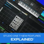 Studio One 7: New Features Explained TUTORiAL-[UPDATED]