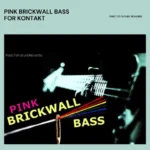 Pink Brickwall Bass KONTAKT