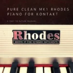 Pure Clean MK1 Rhodes Piano KONTAKT