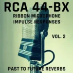 RCA 44 BX Ribbon Mic Vol.2 IRs WAV AiFF