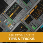 Ableton Live 12 Tips And Tricks TUTORiAL-HiDERA