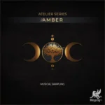 Atelier Series: Amber KONTAKT