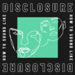 How To Sound Like Disclosure TUTORiAL-HiDERA