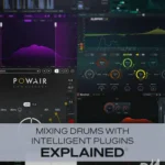 Mixing Drums with Intelligent Plugins TUTORiAL