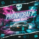 Phonkcraft: Phonk Beats WAV MiDi-FANTASTiC