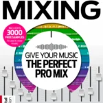Music Producer’s Guide to Mixing, 3rd Edition 2025