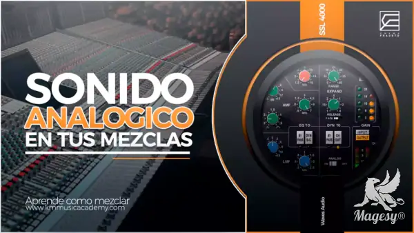 Sonido Analogico en tus Mezclas TUTORiAL-FANTASTiC-MaGeSY